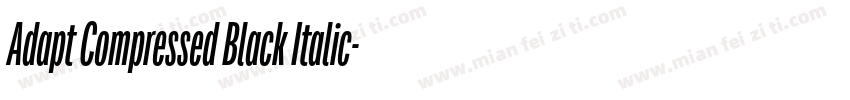Adapt Compressed Black Italic字体转换